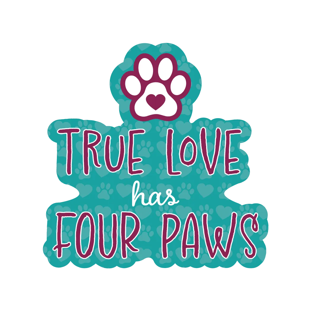 3 Sticker - True Love Has Four Paws